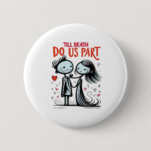 Till Death Do Us Part - Classic Button