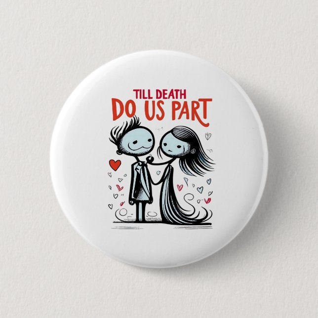 Till Death Do Us Part - Classic Button (Front)