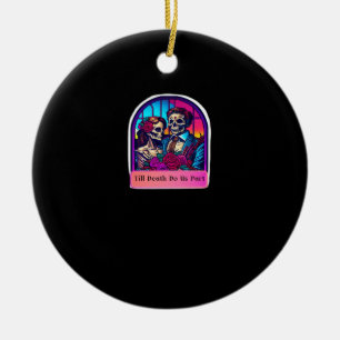 Till Death Do Us Part Classic Ceramic Ornament