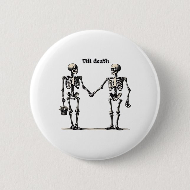 Till Death Do Us Part Classic – Funny Love Quote Button (Front)