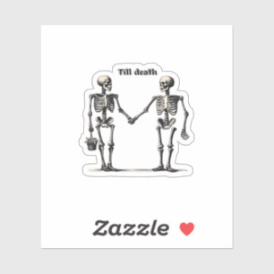 Till Death Do Us Part Classic – Funny Love Quote Sticker