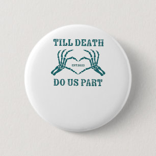 Till Death Do Us Part Classic – Funny Wedding Quot Button