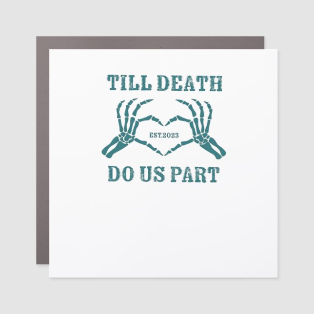 Till Death Do Us Part Classic – Funny Wedding Quot Car Magnet (Front)