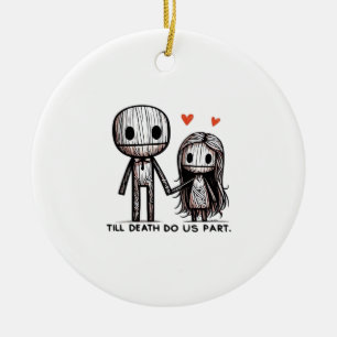 Till Death Do Us Part Classic – Funny Wedding Quot Ceramic Ornament