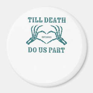 Till Death Do Us Part Classic – Funny Wedding Quot Magnet