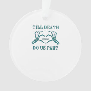 Till Death Do Us Part Classic – Funny Wedding Quot Ornament