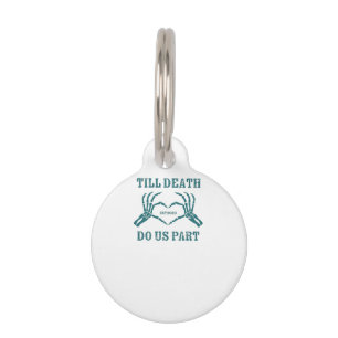 Till Death Do Us Part Classic – Funny Wedding Quot Pet ID Tag