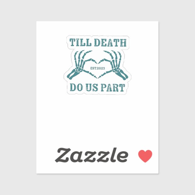 Till Death Do Us Part Classic – Funny Wedding Quot Sticker (Sheet)