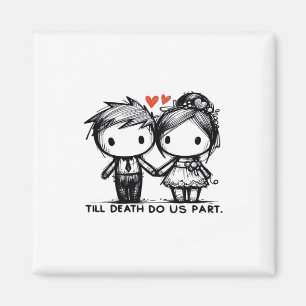 Till Death Do Us Part Classic – Gothic Romance Des Magnet