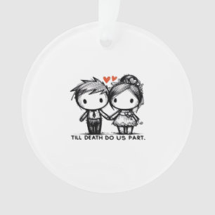 Till Death Do Us Part Classic – Gothic Romance Des Ornament