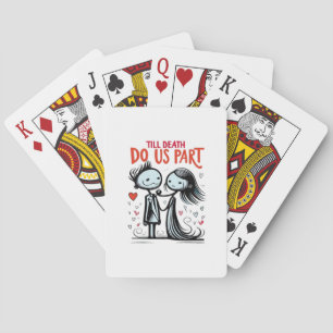 Till Death Do Us Part - Classic Poker Cards