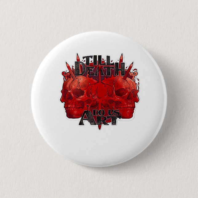 Till Death Do Us Part Classic – Skeleton Slogan Button (Front)
