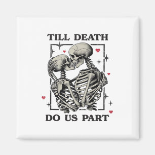 Till Death Do Us Part Classic – Skeleton Slogan Magnet