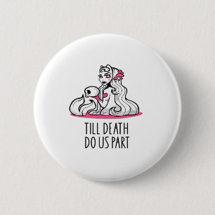 Till Death Do Us Part Classic – Sloth and Soulmate Button