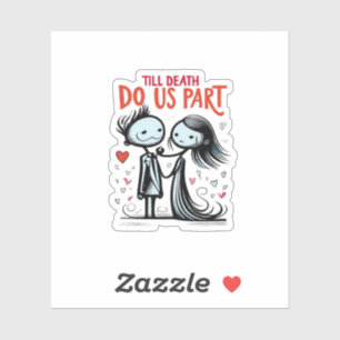 Till Death Do Us Part - Classic Sticker
