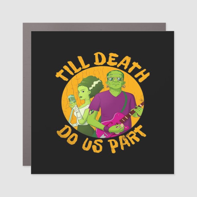 Till Death Do Us Part! Funny Halloween Design For  Car Magnet (Front)