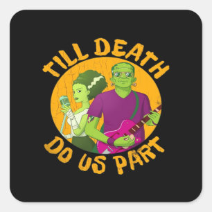 Till Death Do Us Part! Funny Halloween Design For Square Sticker