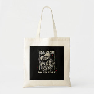 Till Death Do Us Part – Funny Halloween Slogan Tote Bag