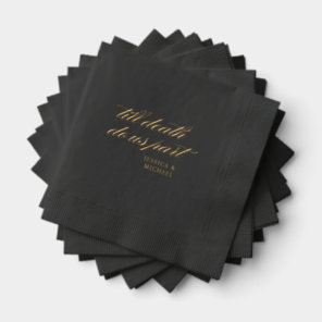 Till Death Do Us Part Gothic Wedding Black Gold Foil Napkins