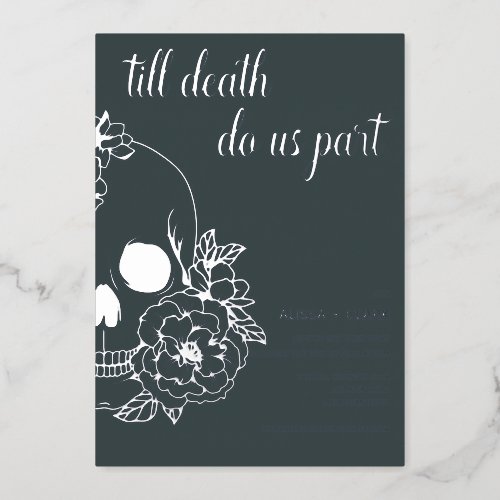 Till Death Do Us Part Modern Skull Wedding  Foil Invitation