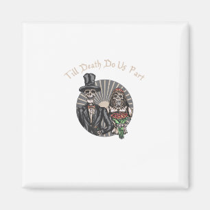 Till Death Do Us Part - Newlywed Skull Married Cou Magnet