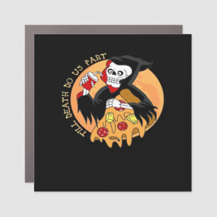 Till Death Do Us Part. Pizza Forever! Car Magnet