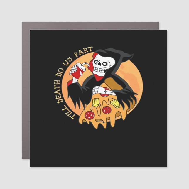 Till Death Do Us Part. Pizza Forever! Car Magnet (Front)