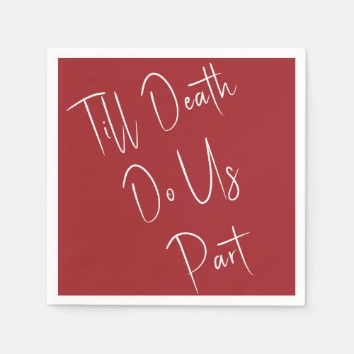 Till Death Do Us Part Red Napkins