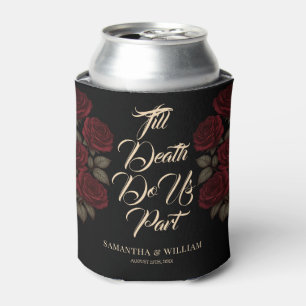 Till Death Do Us Part Roses Wedding Can Cooler