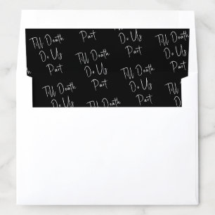 Till Death Do Us Part Script Black Envelope Liner