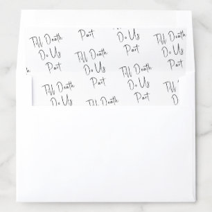 Till Death Do Us Part Script White Envelope Liner