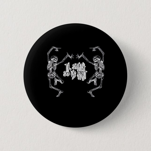 Till Death Do Us Part Skeleton Design Button (Front)