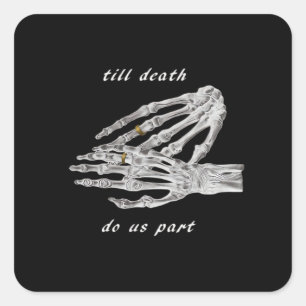 Till Death Do Us Part Skeleton Hands Quote (Black Square Sticker