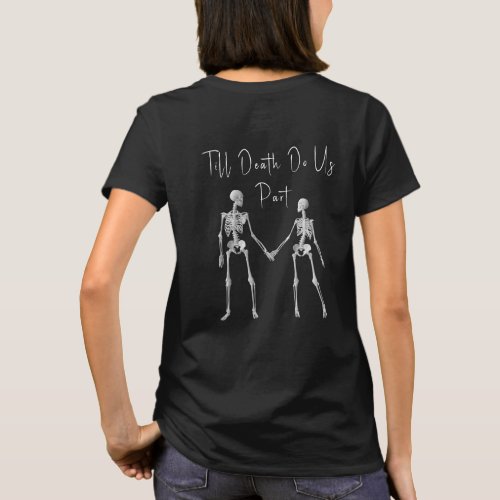 Till Death Do Us Part Skeleton T_shirt