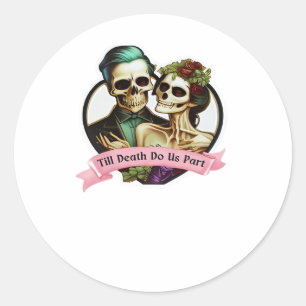Till Death Do Us Part Skeleton Valentine Classic S Round Sticker