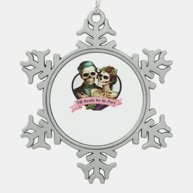 Till Death Do Us Part Skeleton Valentine Classic S Snowflake Pewter Christmas Ornament (Front)