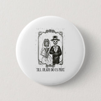 Till Death Do Us Part Skeleton Wedding Couple – Button