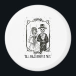 Till Death Do Us Part Skeleton Wedding Couple – Magnet<br><div class="desc">Till Death Do Us Part Skeleton Wedding Couple – A hauntingly beautiful wedding couple design perfect for gothic celebrations. Showcases eternal devotion with a touch of dark humor. Ideal for weddings,  spooky anniversaries,  or Halloween lovers.</div>