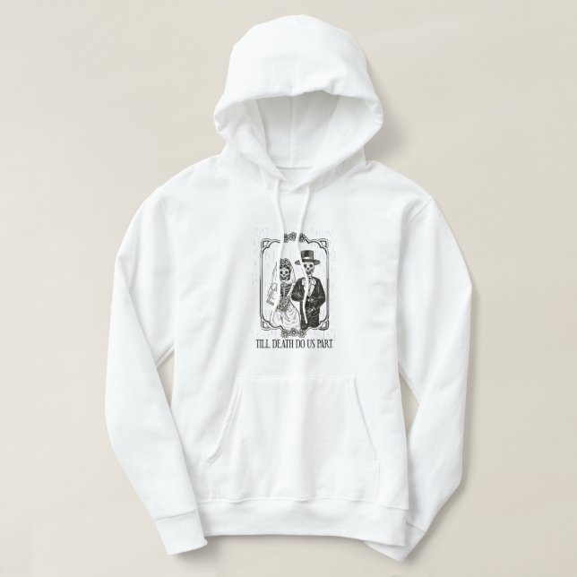 Till Death Do Us Part Skeleton Wedding Couple Vale Hoodie (Design Front)