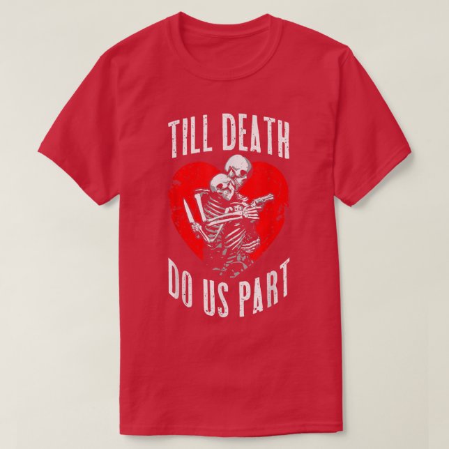 Till Death Do Us Part Skeleton Wedding Couple Vale T-Shirt (Design Front)