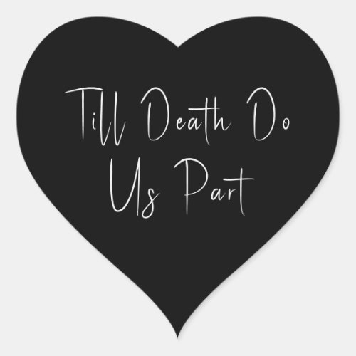 Till Death Do Us Part Skeleton White Heart Sticker