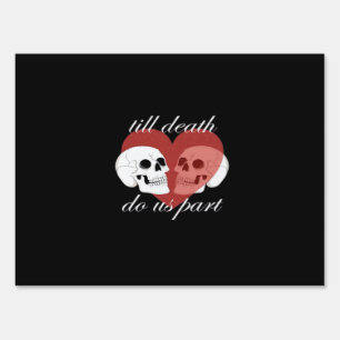 Till Death Do Us Part Skull Quote Classic Sign