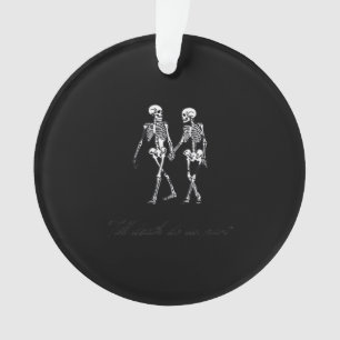 Till Death Do Us Part To The Grave Classic Design Ornament