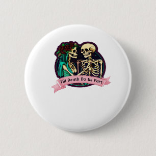 Till Death Do Us Part Valentine Art – Spooky Cute Button
