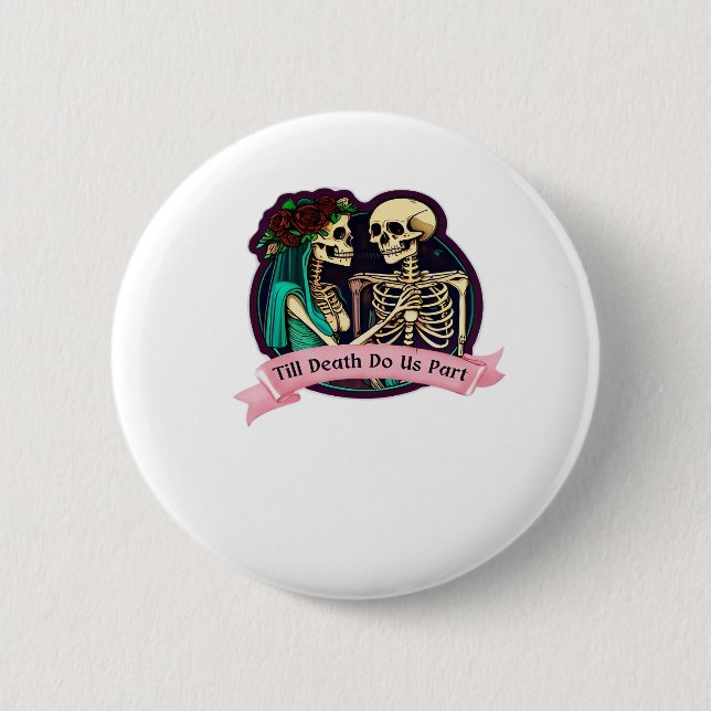 Till Death Do Us Part Valentine Art – Spooky Cute  Button (Front)