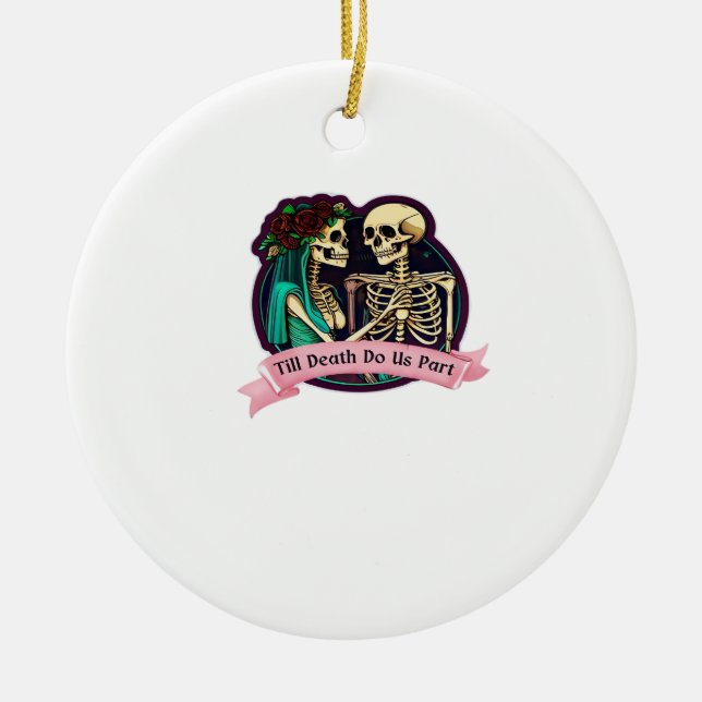 Till Death Do Us Part Valentine Art – Spooky Cute  Ceramic Ornament (Front)