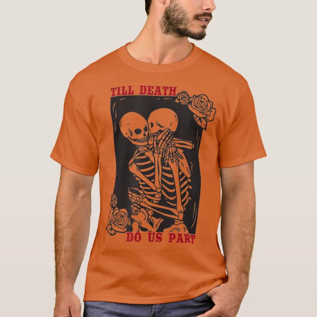 Till Death Do Us Part Wedding Skeleton Couple T-Shirt (Front)