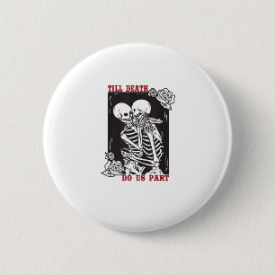 Till Death Do Us Part Wedding Skeleton Couple Vale Button