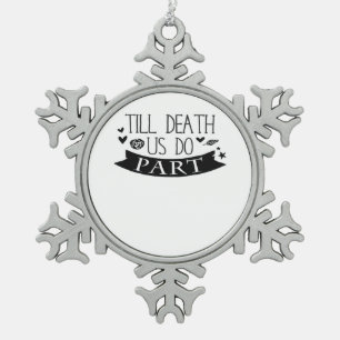 Till Death Do Us Part Wedding Vows Classic Snowflake Pewter Christmas Ornament