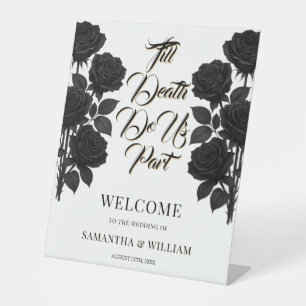 Till Death Do Us Part Wedding Welcome Pedestal Sign